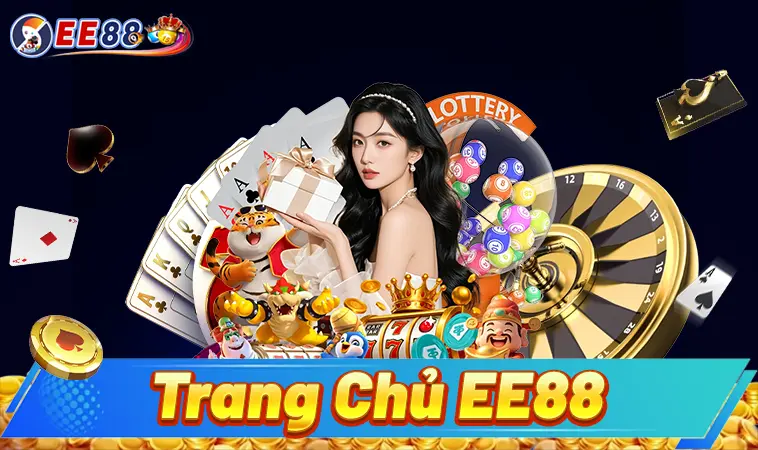 EE88 - Trang Chủ EE 88 - Website Cá Cược Hàng Đầu Thế Giới Hiện Nay